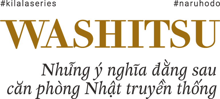Washitsu: Những ý nghĩa đằng sau căn phòng Nhật truyền thống